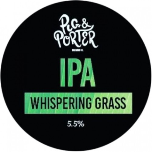 Pig & Porter Brewing Co. Whispering Grass