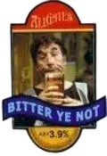 Wigan Brew House AllGates - Bitter Ye Not