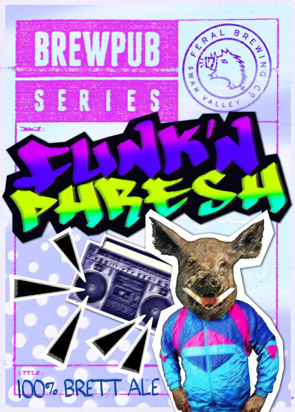 Feral Brewing Co. Funk 'n Phresh