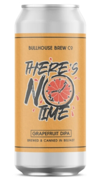 Bullhouse Brew Co. There's No Time