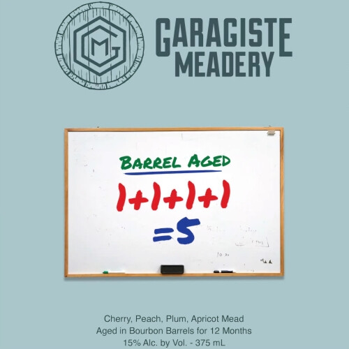 Garagiste Meadery 1+1+1+1=5 - Barrel Aged