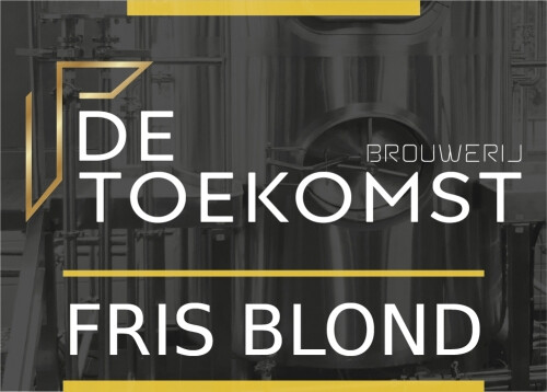 Brouwerij De Toekomst Op De Toekomst! Fris Blond