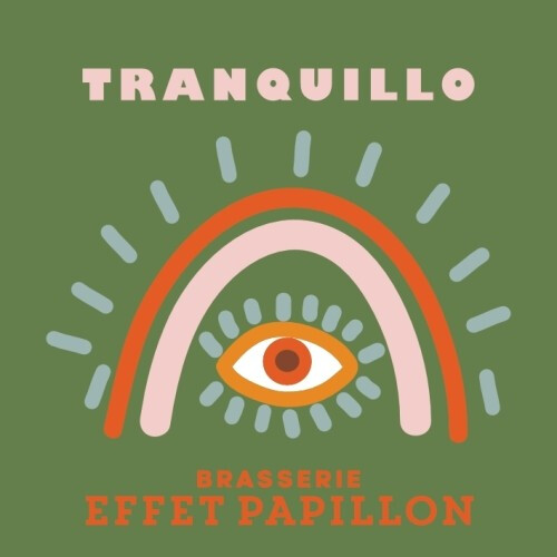Brasserie Effet Papillon Tranquillo