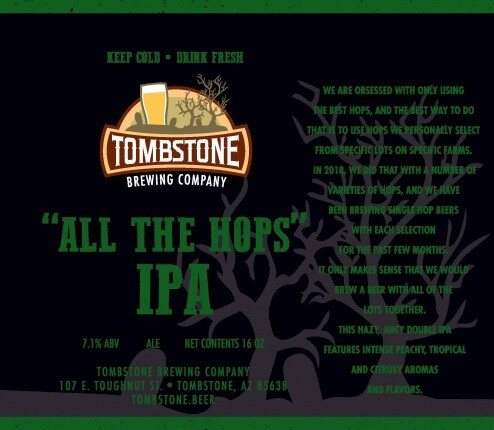 Tombstone Brewing Company All The Hops IPA