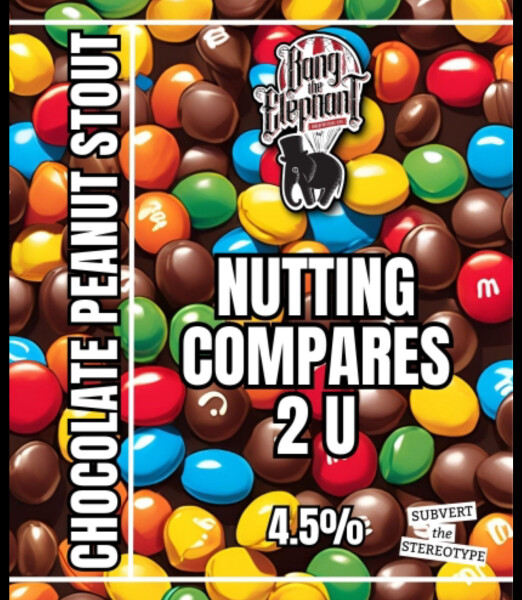 Bang The Elephant Brewing Nutting Compares 2 U