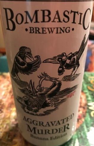 Bombastic Brewing Aggravated Murder - Banana Edition