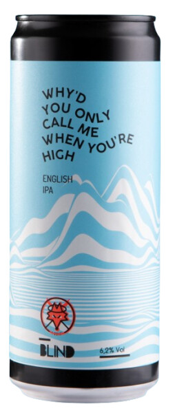 Birra dell' Eremo Why'd You Only Call Me When You're High