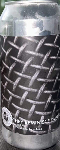 Honest Weight Artisan Beer They Reminisce Over You