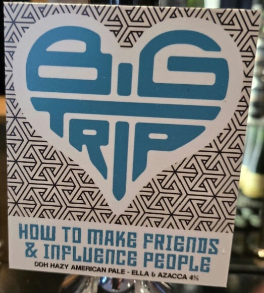 Big Trip Brewery How To Make Friends & Influence People