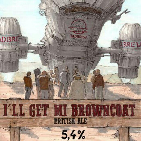 Radbrew I'll Get Mi Browncoat