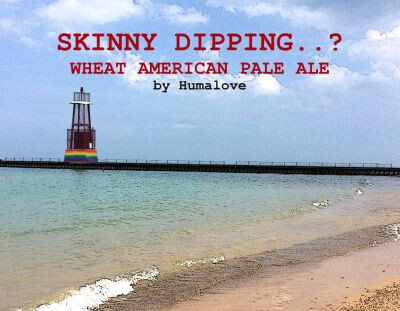 Humalove Brewing Skinny Dipping..?