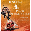 B. Nektar Meadery Peach Zombie Killer