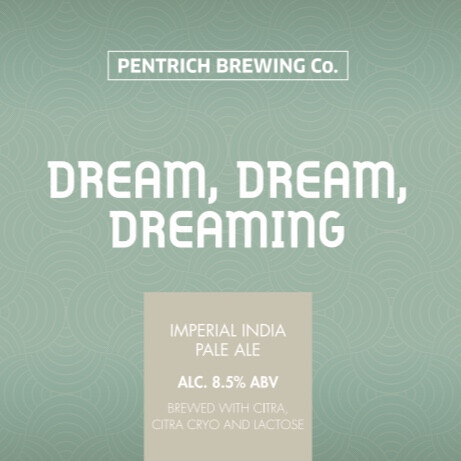 Pentrich Brewing Co. Dream, Dream, Dreaming