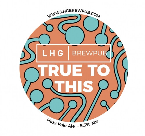 LHG Brewpub True To This