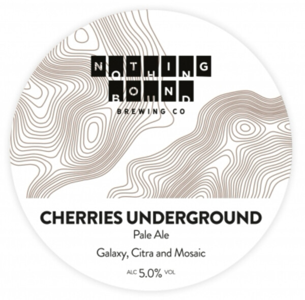 Nothing Bound Cherries Underground