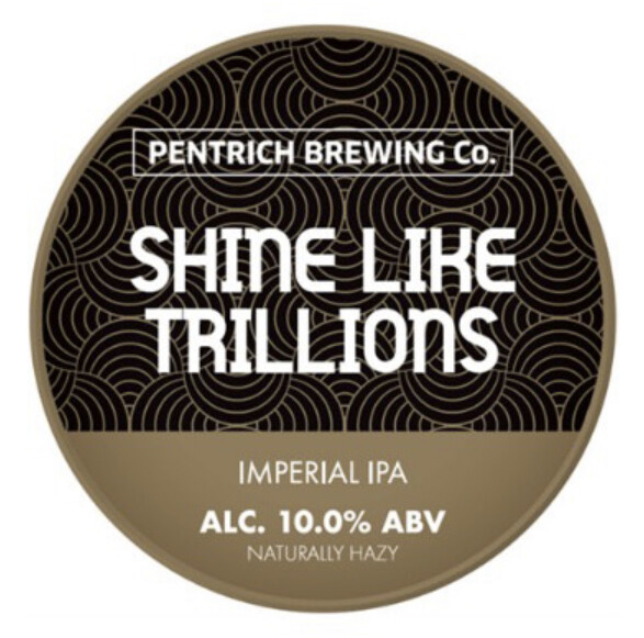 Pentrich Brewing Co. Shine Like Trillions