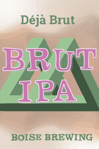 Boise Brewing DeJa Brüt