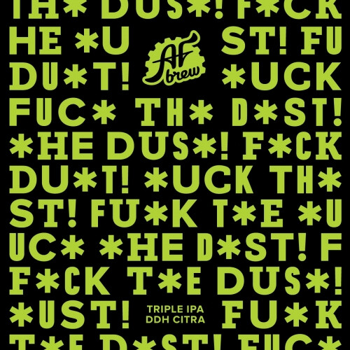 AF Brew F*ck the Dust! DDH Citra