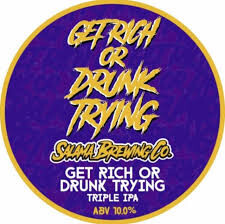 Salama Brewing Co. Get Rich or Drunk Trying