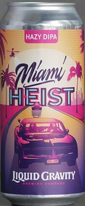 Liquid Gravity Brewing Miami Heist
