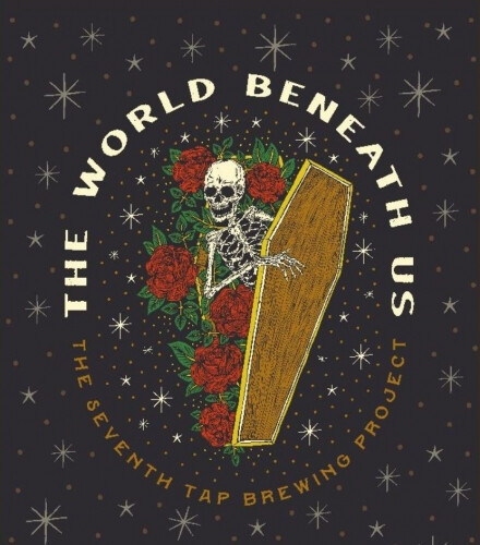The Seventh Tap Brewing Project The World Beneath Us