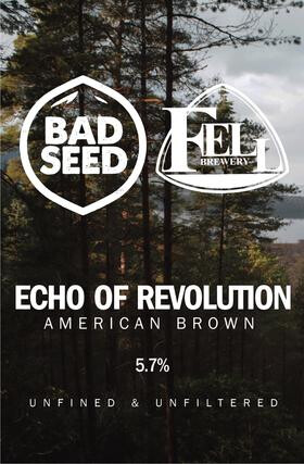 Bad Seed Brewery Echo Of Revolution