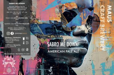 Maus Craft Brewery Sabro Me Down!