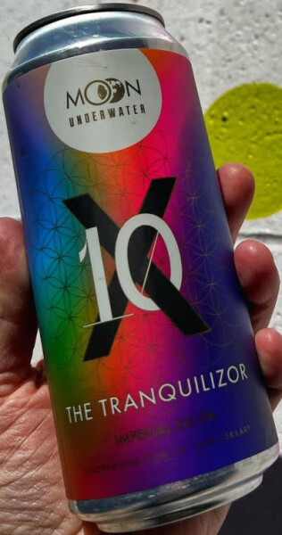 Moon Under Water Brewery The Tranquilizor (2022)