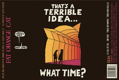 Fat Orange Cat Brew Company That's a Terrible Idea...What Time?