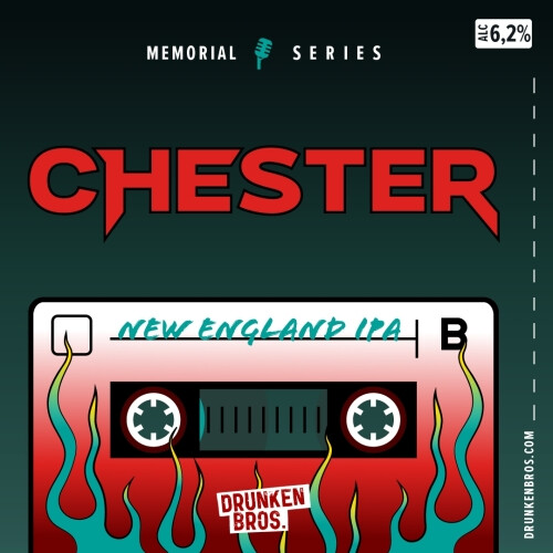 Drunken Bros. Memorial Series: Chester