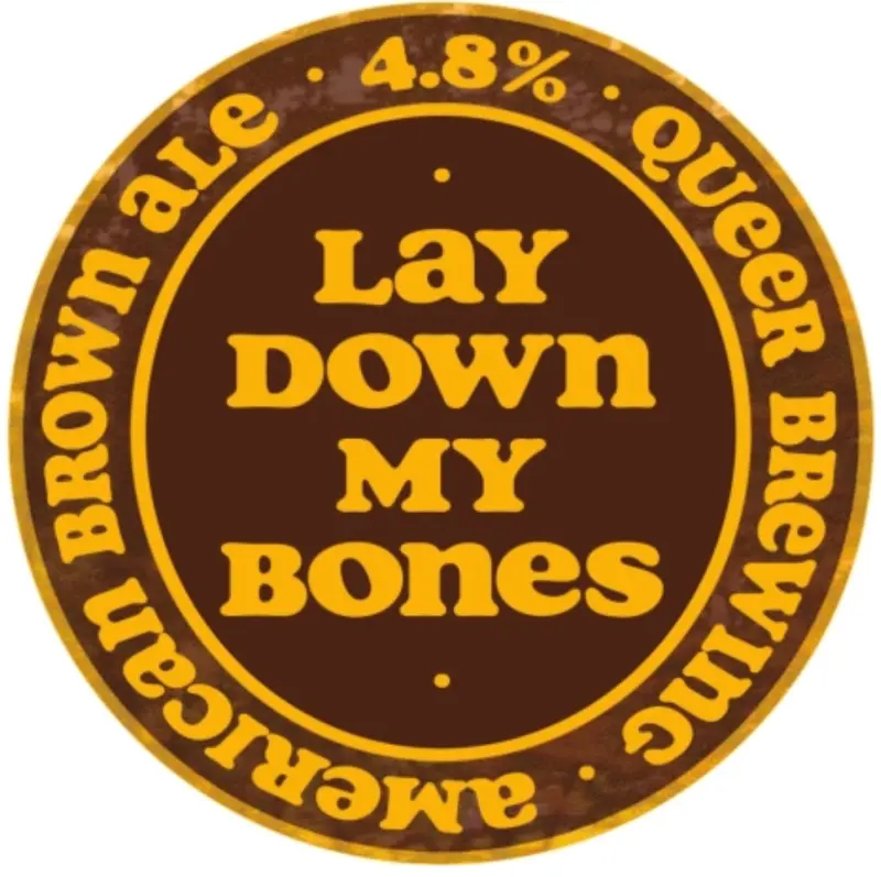 Queer Brewing Lay Down My Bones