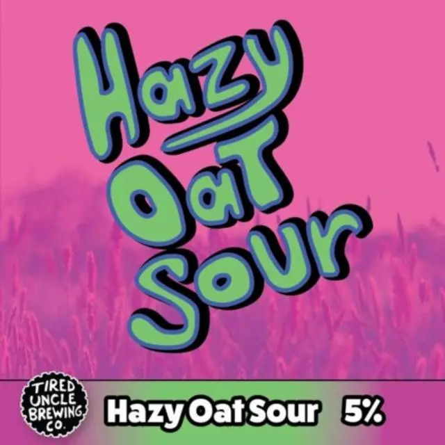 Tired Uncle Brewing Co. Hazy Oat Sour