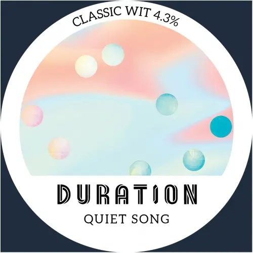 Duration Brewing Quiet Song