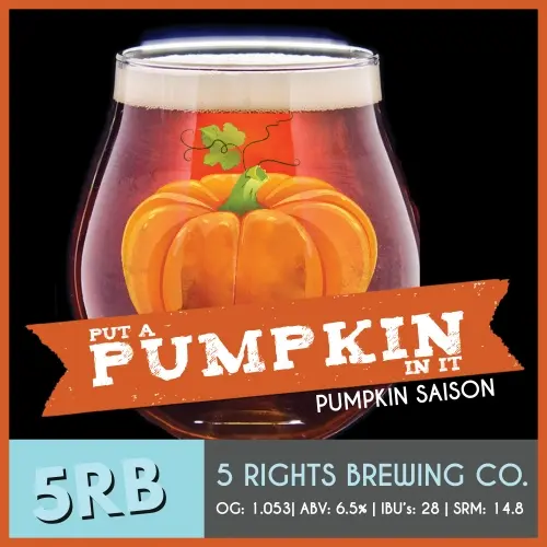 5 Rights Brewing Company Put a Pumpkin In It Saison