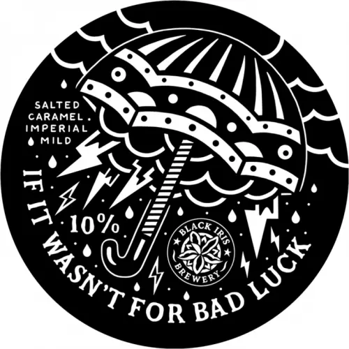 Black Iris Brewery If It Wasn't For Bad Luck
