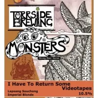 Torrside Brewing I Have To Return Some Video Tapes
