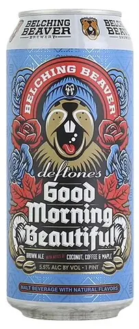 Belching Beaver Good Morning Beautiful