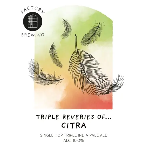 Factory Brewing Triple Reveries of... Citra