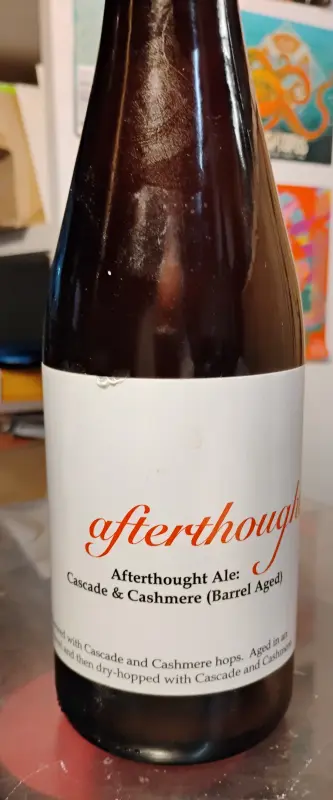 Afterthought Brewing Company Ale: Cascade & Cashmere (Barrel Aged)