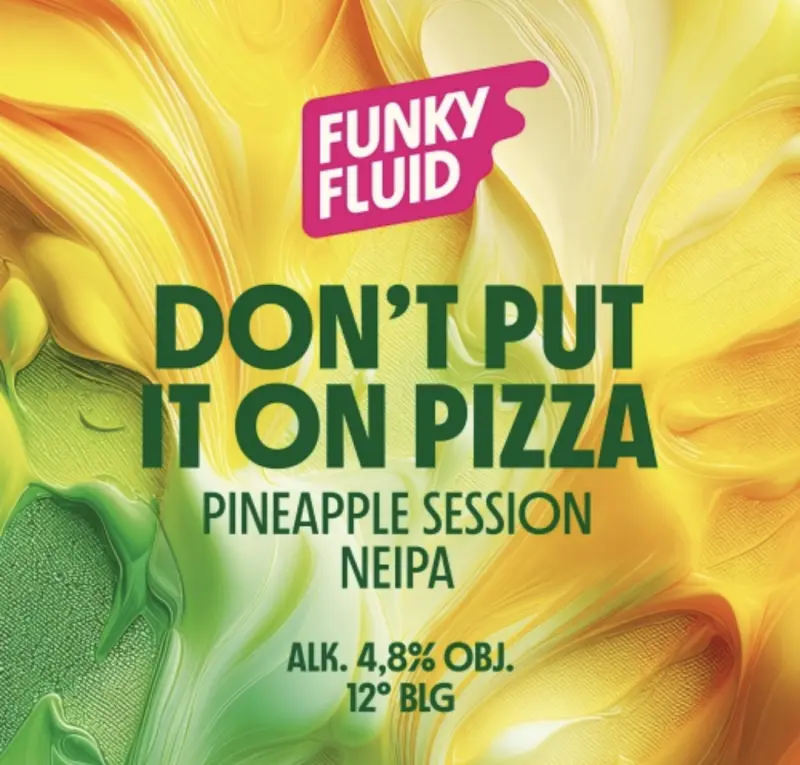 Funky Fluid Don't Put It On Pizza