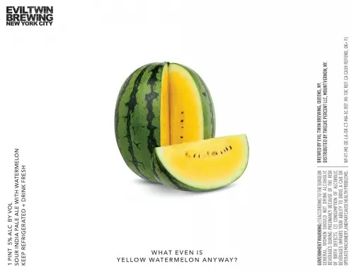 Evil Twin Brewing NYC What Even Is Yellow Watermelon Anyway?