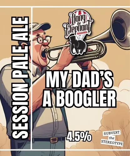 Bang The Elephant Brewing My Dad's A Boogler