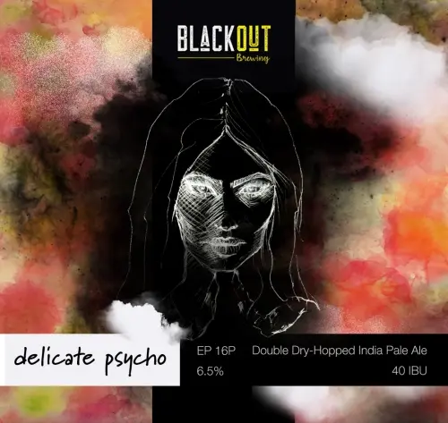 Blackout Brewing Delicate Psycho