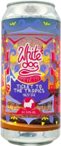 White Dog Brewery Ticket To The Tropics