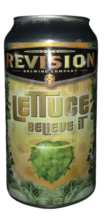 Revision Brewing Company Lettuce Believe It