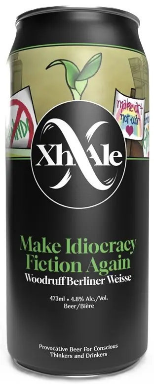 XhAle Brew Co. Make Idiocracy Fiction Again
