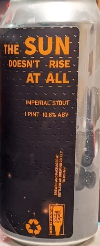 Kettlehead Brewing Company The Sun Doesn't Rise at All (2021)