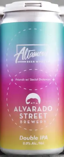 Altamont Beer Works Friends w/ Social Distances (Alvarado Street Brewery)