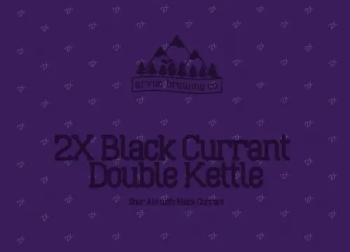 Arvon Brewing Co. 2X Black Currant Double Kettle