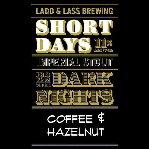 Ladd & Lass Brewing Short Days Dark Nights - Coffee & Hazelnut